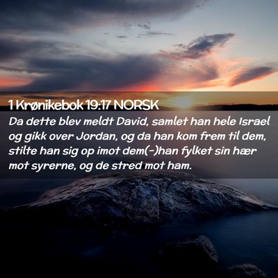 Picture 02 - 1 Krønikebok 19:17 NORSK - Da dette blev meldt David, samlet han hele Israel - Bible Verse Picture