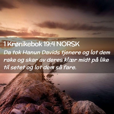 Picture 02 - 1 Krønikebok 19:4 NORSK - Da tok Hanun Davids tjenere og lot dem rake og - Bible Verse Picture