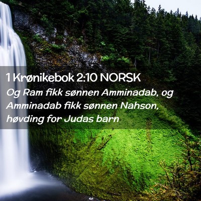 Picture 02 - 1 Krønikebok 2:10 NORSK - Og Ram fikk sønnen Amminadab, og Amminadab fikk - Bible Verse Picture