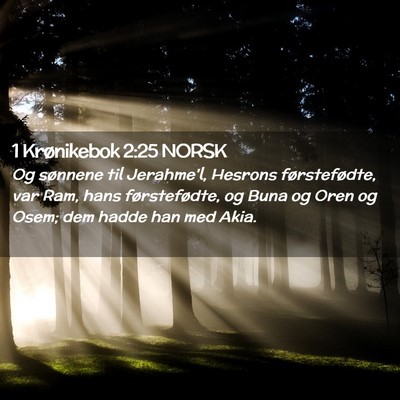 Picture 02 - 1 Krønikebok 2:25 NORSK - Og sønnene til Jerahme'l, Hesrons førstefødte, - Bible Verse Picture