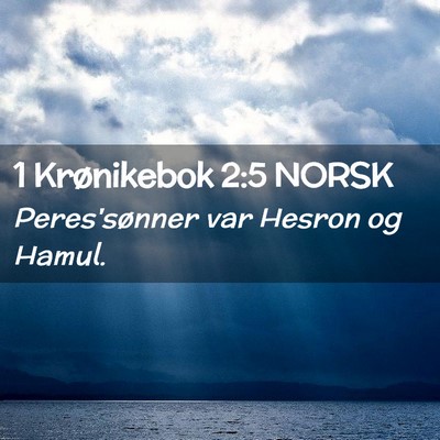 Picture 02 - 1 Krønikebok 2:5 NORSK - Peres'sønner var Hesron og - Bible Verse Picture