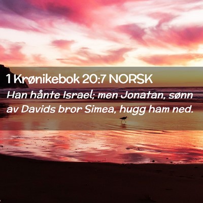 Picture 02 - 1 Krønikebok 20:7 NORSK - Han hånte Israel; men Jonatan, sønn av Davids - Bible Verse Picture