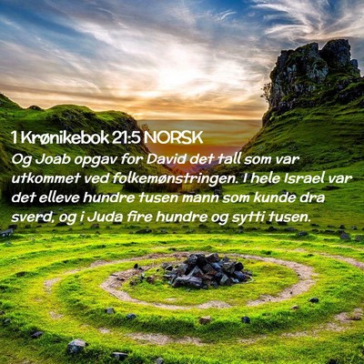 Picture 02 - 1 Krønikebok 21:5 NORSK - Og Joab opgav for David det tall som var utkommet - Bible Verse Picture