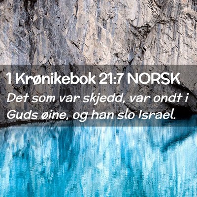 Picture 02 - 1 Krønikebok 21:7 NORSK - Det som var skjedd, var ondt i Guds øine, og han - Bible Verse Picture