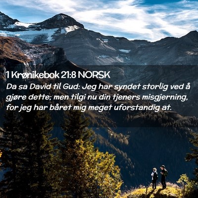 Picture 02 - 1 Krønikebok 21:8 NORSK - Da sa David til Gud: Jeg har syndet storlig ved - Bible Verse Picture