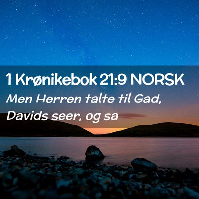 Picture 02 - 1 Krønikebok 21:9 NORSK - Men Herren talte til Gad, Davids seer, og - Bible Verse Picture