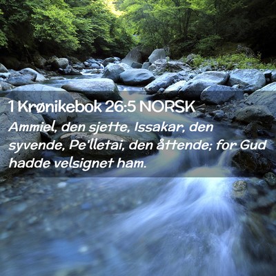 Picture 02 - 1 Krønikebok 26:5 NORSK - Ammiel, den sjette, Issakar, den syvende, - Bible Verse Picture