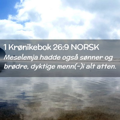 Picture 02 - 1 Krønikebok 26:9 NORSK - Meselemja hadde også sønner og brødre, dyktige - Bible Verse Picture