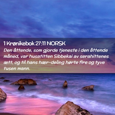 Picture 02 - 1 Krønikebok 27:11 NORSK - Den åttende, som gjorde tjeneste i den åttende - Bible Verse Picture
