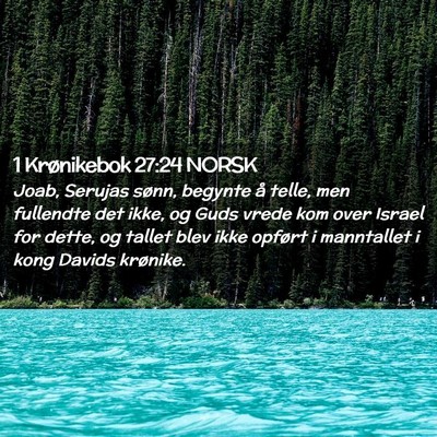 Picture 02 - 1 Krønikebok 27:24 NORSK - Joab, Serujas sønn, begynte å telle, men - Bible Verse Picture