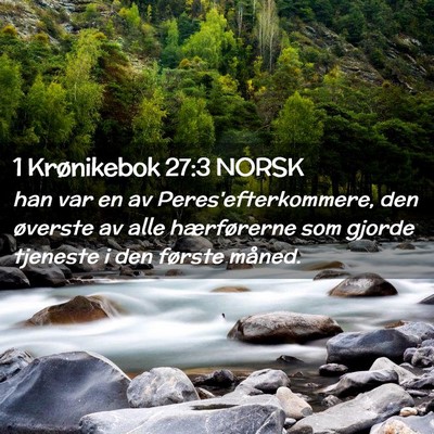 Picture 02 - 1 Krønikebok 27:3 NORSK - han var en av Peres'efterkommere, den øverste av - Bible Verse Picture