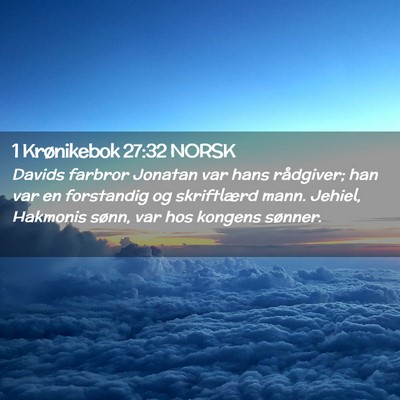 Picture 02 - 1 Krønikebok 27:32 NORSK - Davids farbror Jonatan var hans rådgiver; han - Bible Verse Picture