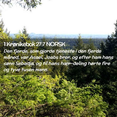 Picture 02 - 1 Krønikebok 27:7 NORSK - Den fjerde, som gjorde tjeneste i den fjerde - Bible Verse Picture