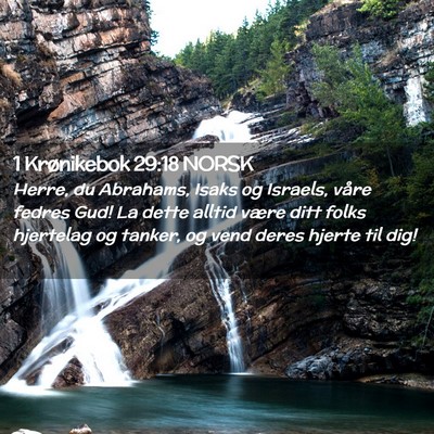 Picture 02 - 1 Krønikebok 29:18 NORSK - Herre, du Abrahams, Isaks og Israels, våre - Bible Verse Picture