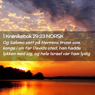 Picture 02 - 1 Krønikebok 29:23 NORSK - Og Salomo satt på Herrens trone som konge i sin - Bible Verse Picture