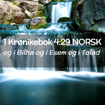 Picture 02 - 1 Krønikebok 4:29 NORSK - og i Bilha og i Esem og i - Bible Verse Picture