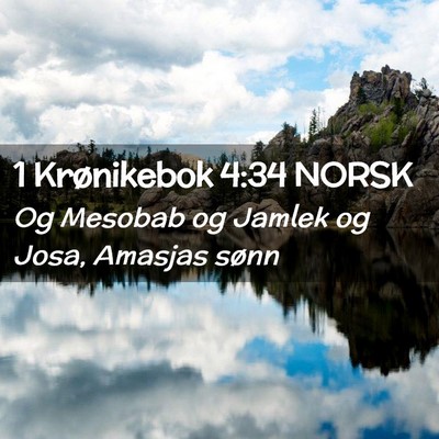 Picture 02 - 1 Krønikebok 4:34 NORSK - Og Mesobab og Jamlek og Josa, Amasjas - Bible Verse Picture