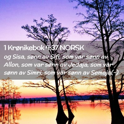 Picture 02 - 1 Krønikebok 4:37 NORSK - og Sisa, sønn av Sifi, som var sønn av Allon, - Bible Verse Picture