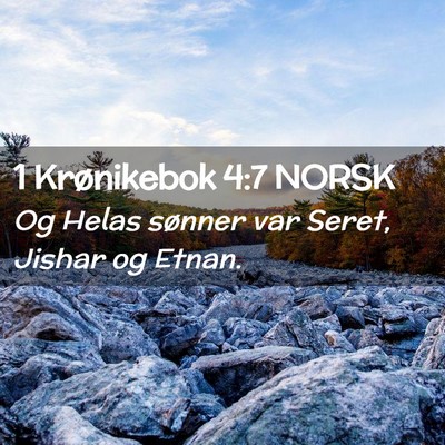 Picture 02 - 1 Krønikebok 4:7 NORSK - Og Helas sønner var Seret, Jishar og - Bible Verse Picture