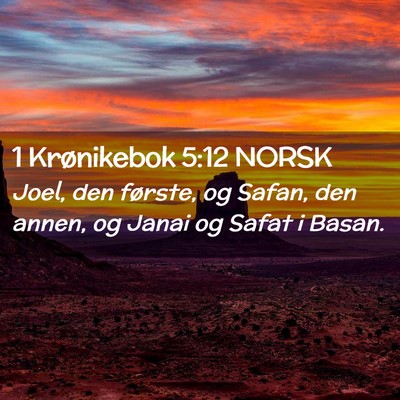 Picture 02 - 1 Krønikebok 5:12 NORSK - Joel, den første, og Safan, den annen, og Janai - Bible Verse Picture