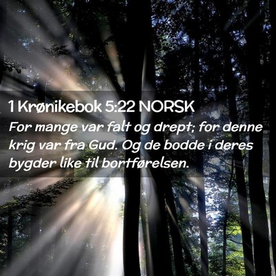 Picture 02 - 1 Krønikebok 5:22 NORSK - For mange var falt og drept; for denne krig var - Bible Verse Picture