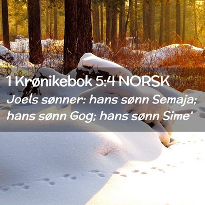 Picture 02 - 1 Krønikebok 5:4 NORSK - Joels sønner: hans sønn Semaja; hans sønn Gog; - Bible Verse Picture