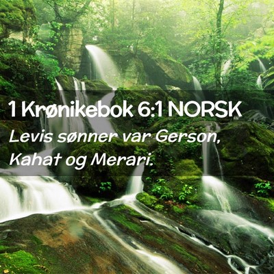 Picture 02 - 1 Krønikebok 6:1 NORSK - Levis sønner var Gerson, Kahat og - Bible Verse Picture