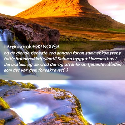 Picture 02 - 1 Krønikebok 6:32 NORSK - og de gjorde tjeneste ved sangen foran - Bible Verse Picture