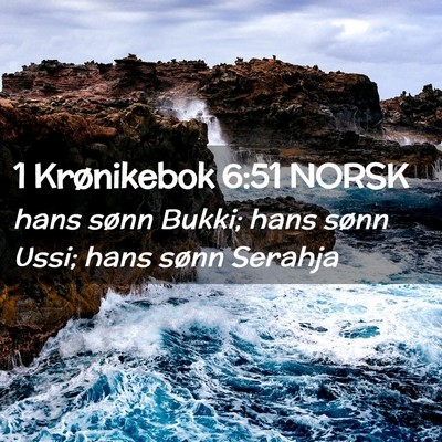 Picture 02 - 1 Krønikebok 6:51 NORSK - hans sønn Bukki; hans sønn Ussi; hans sønn - Bible Verse Picture