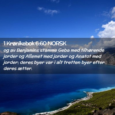 Picture 02 - 1 Krønikebok 6:60 NORSK - og av Benjamins stamme Geba med tilhørende - Bible Verse Picture