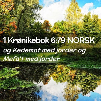 Picture 02 - 1 Krønikebok 6:79 NORSK - og Kedemot med jorder og Mefa't med - Bible Verse Picture