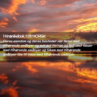 Picture 02 - 1 Krønikebok 7:28 NORSK - Deres eiendom og deres bosteder var Betel med - Bible Verse Picture