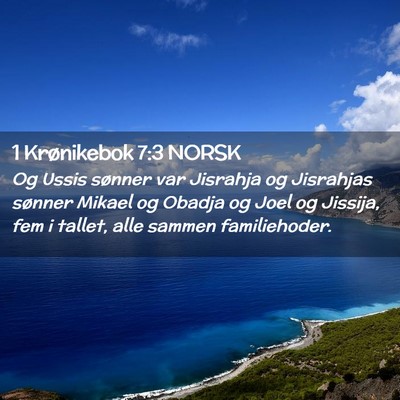 Picture 02 - 1 Krønikebok 7:3 NORSK - Og Ussis sønner var Jisrahja og Jisrahjas - Bible Verse Picture