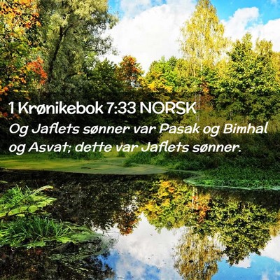 Picture 02 - 1 Krønikebok 7:33 NORSK - Og Jaflets sønner var Pasak og Bimhal og Asvat; - Bible Verse Picture
