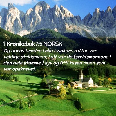 Picture 02 - 1 Krønikebok 7:5 NORSK - Og deres brødre i alle Issakars ætter var - Bible Verse Picture