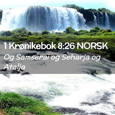 Picture 02 - 1 Krønikebok 8:26 NORSK - Og Samserai og Seharja og - Bible Verse Picture