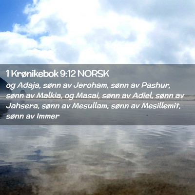 Picture 02 - 1 Krønikebok 9:12 NORSK - og Adaja, sønn av Jeroham, sønn av Pashur, - Bible Verse Picture
