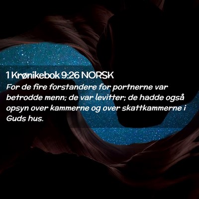Picture 02 - 1 Krønikebok 9:26 NORSK - For de fire forstandere for portnerne var - Bible Verse Picture