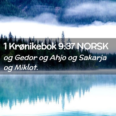 Picture 02 - 1 Krønikebok 9:37 NORSK - og Gedor og Ahjo og Sakarja og - Bible Verse Picture