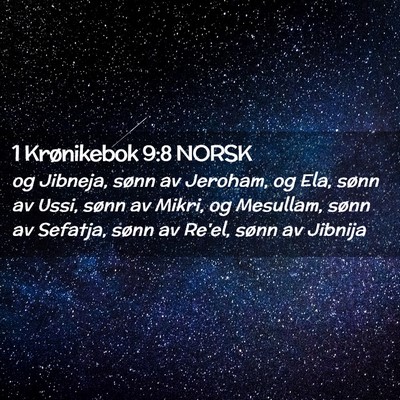 Picture 02 - 1 Krønikebok 9:8 NORSK - og Jibneja, sønn av Jeroham, og Ela, sønn av - Bible Verse Picture