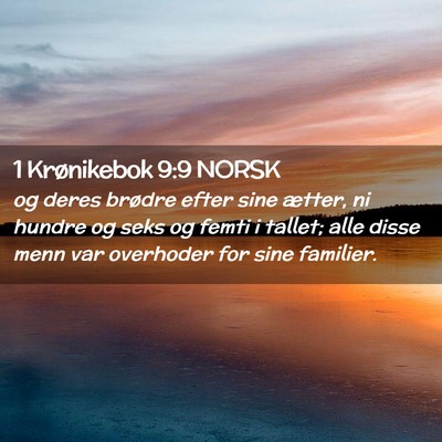 Picture 02 - 1 Krønikebok 9:9 NORSK - og deres brødre efter sine ætter, ni hundre og - Bible Verse Picture