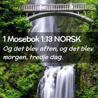 Picture 02 - 1 Mosebok 1:13 NORSK - Og det blev aften, og det blev morgen, tredje - Bible Verse Picture