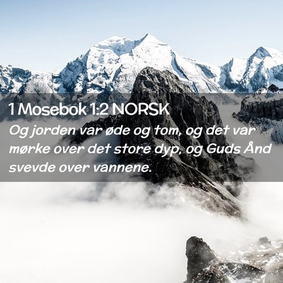 Picture 02 - 1 Mosebok 1:2 NORSK - Og jorden var øde og tom, og det var mørke over - Bible Verse Picture