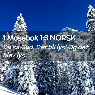 Picture 02 - 1 Mosebok 1:3 NORSK - Da sa Gud: Det bli lys! Og det blev - Bible Verse Picture