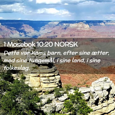 Picture 02 - 1 Mosebok 10:20 NORSK - Dette var Kams barn, efter sine ætter, med sine - Bible Verse Picture
