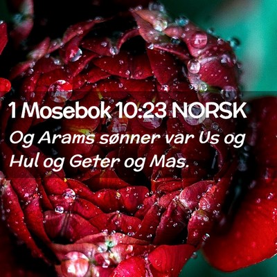 Picture 02 - 1 Mosebok 10:23 NORSK - Og Arams sønner var Us og Hul og Geter og - Bible Verse Picture
