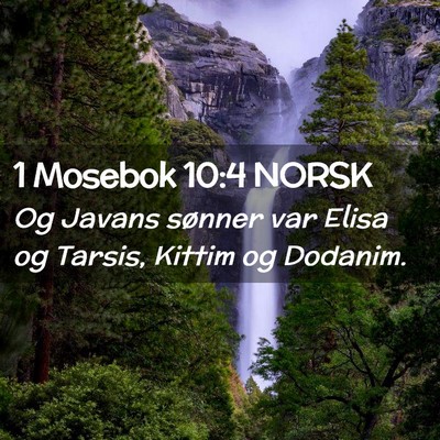 Picture 02 - 1 Mosebok 10:4 NORSK - Og Javans sønner var Elisa og Tarsis, Kittim og - Bible Verse Picture
