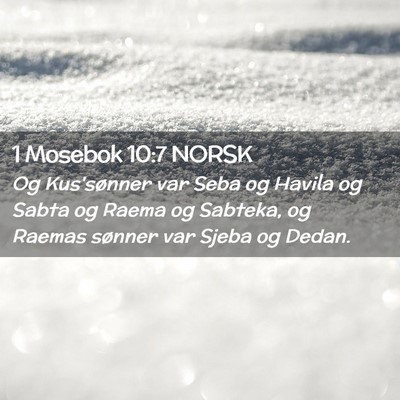 Picture 02 - 1 Mosebok 10:7 NORSK - Og Kus'sønner var Seba og Havila og Sabta og - Bible Verse Picture