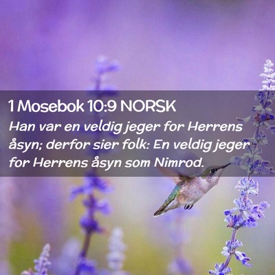 Picture 02 - 1 Mosebok 10:9 NORSK - Han var en veldig jeger for Herrens åsyn; derfor - Bible Verse Picture