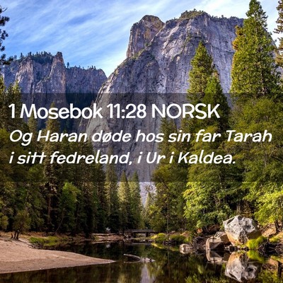 Picture 02 - 1 Mosebok 11:28 NORSK - Og Haran døde hos sin far Tarah i sitt - Bible Verse Picture